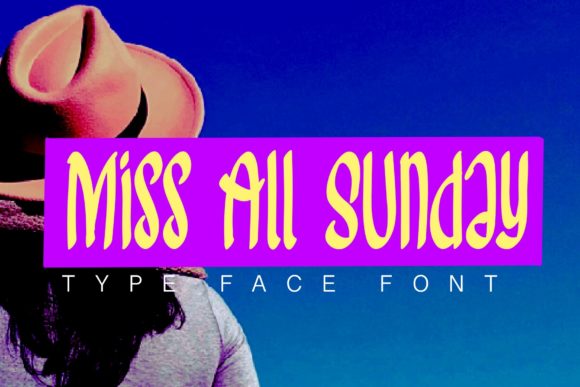 Miss All Sunday: A Joyful Display Font